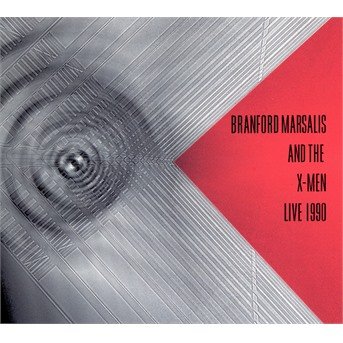 Cover for Branford Marsalis and the X-men · Live 1990 (CD) (2020)