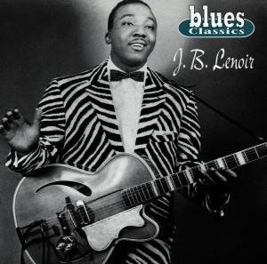 Cover for J.B. Lenois · J.B. Lenois - Blues Classics (CD) (2008)