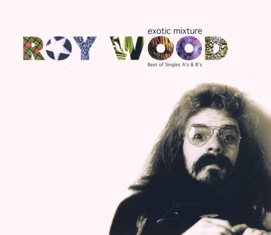 Exotic Mixture - Roy Wood - Musiikki - REPER - 4009910474426 - torstai 15. heinäkuuta 1999