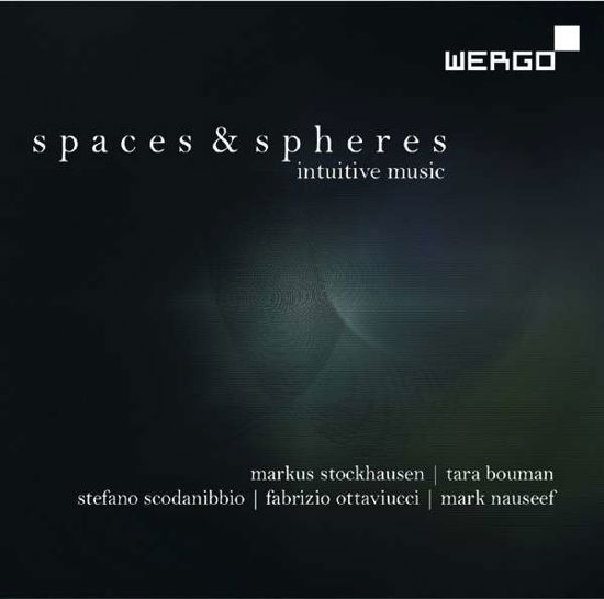 Cover for Stockhausen / Bouman / Ottaviucci / Nauseef · Spaces &amp; Spheres: Intuitive Music (CD) (2013)