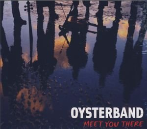 Meet You There - Oysterband - Music - WESTPARK - 4015698535426 - March 29, 2007