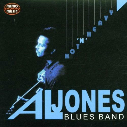 Hot 'N' Heavy - Al Jones Blues Band - Music - Memo Music - 4038912160426 - 