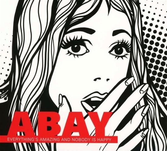 Cover for Abay · Everythings Amazing and Nobody is Happy (CD) (2016)