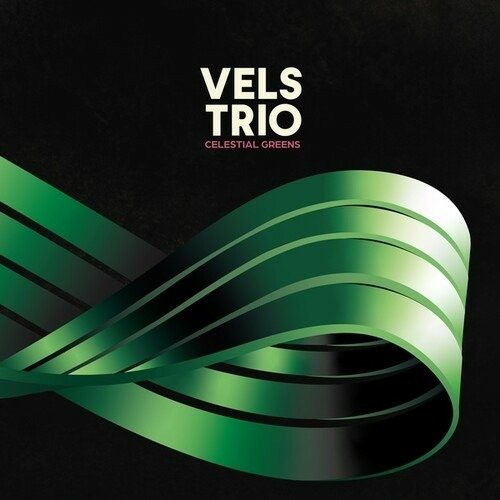 Vels Trio · Celestial Greens (LP) (2021)