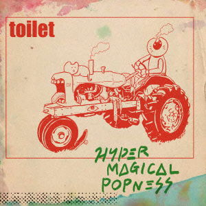 Cover for Toilet · Hyper Magical Popness (CD) [Japan Import edition] (2015)