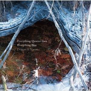 Cover for Damon &amp; Naomi · Everything Quieter Than Everything else (CD) [Japan Import edition] (2017)