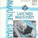 Lazy Ways / Beach Party - Marine Girls - Music - ROCK/POP - 5013929104426 - November 19, 2007