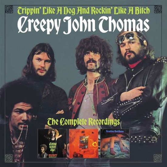 Cover for Creepy John Thomas · Trippin' Like a Dog and Rockin' Like a Bitch ~ the Complete Recordings: 3cd Capacity Wallet (CD) (2020)