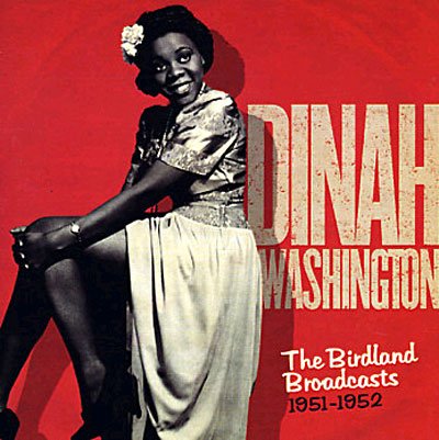 Birdland Broadcasts 1951-1952 - Dinah Washington - Musik - GIANT STEPS - 5013929852426 - 17. september 2007