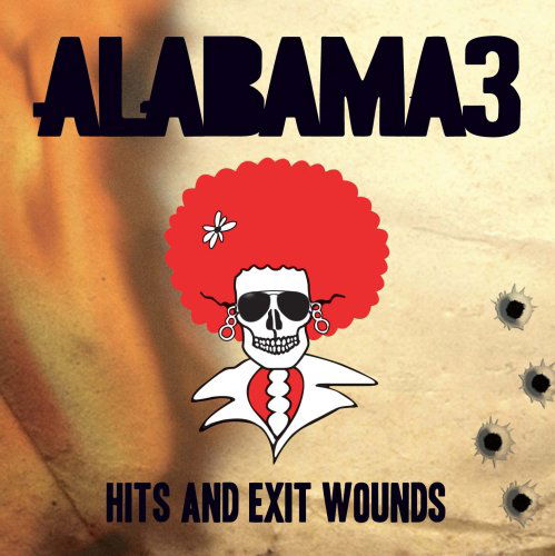 Cover for Alabama 3 · Hits And Exit Wounds (CD) [Best Of edition] (2018)