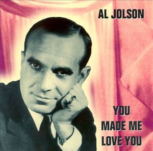 Cover for Al Jolson · You Made Me Love You (CD) (2016)