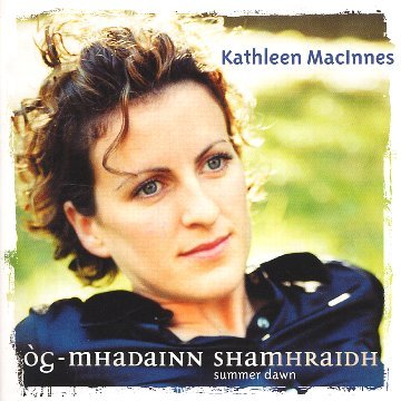 Og Mhadainn Shamhraidh - Kathleen Macinnes - Muziek - GREENTRAX - 5018081029426 - 15 juni 2006