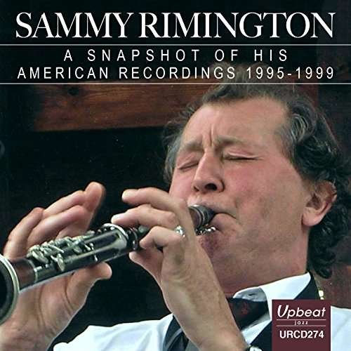 Snapshot of His American Recordings - Sammy Rimington - Musiikki - UPBEAT - 5018121127426 - perjantai 30. kesäkuuta 2017