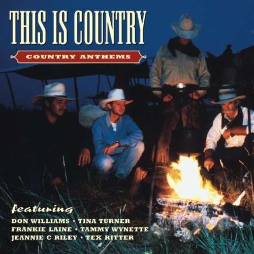 Country Anthems / Various - This Is Country - Musiikki - Eagle Rock - 5034504216426 - perjantai 25. lokakuuta 2019