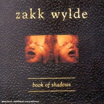 Zakk Wylde - Book Of Shadows - Zakk Wylde - Music - EAGLE - 5036369501426 - July 26, 1999