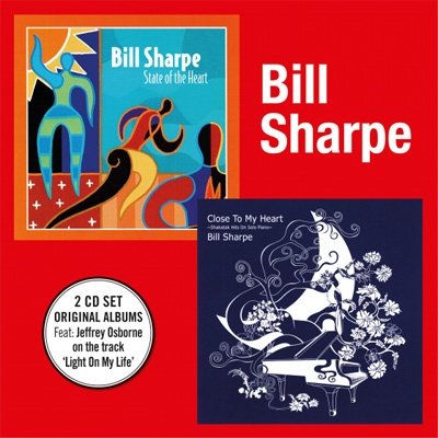Bill Sharpe · State Of The Heart + Close To The Heart (CD) (2021)