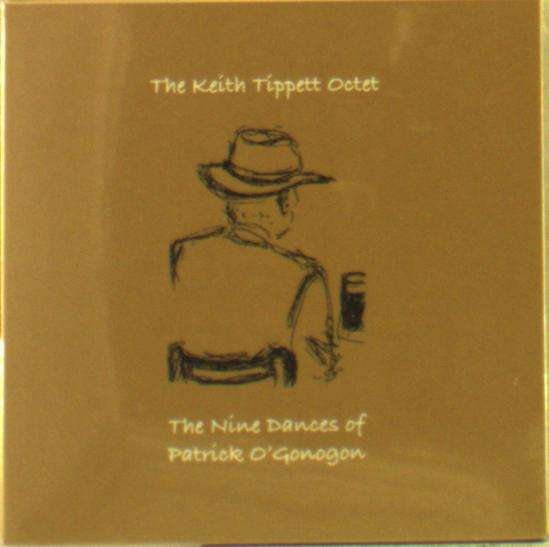 Cover for Keith Tippett Octet · The Nine Dances Of Patrick OGonogon (CD) (2016)