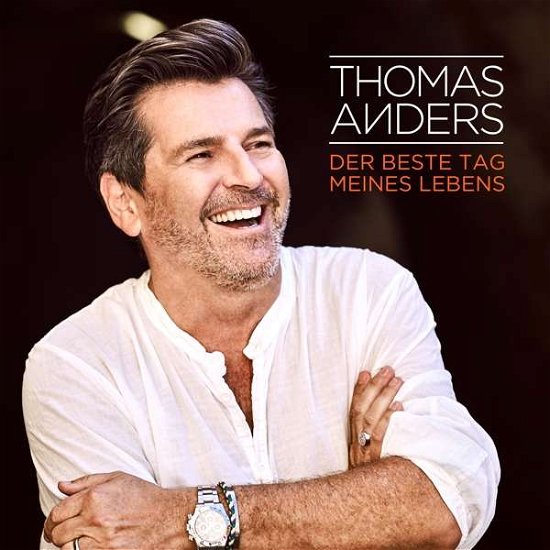 Cover for Thomas Anders · Thomas Anders - Der Beste Tag Meines Lebens (CD) (2017)