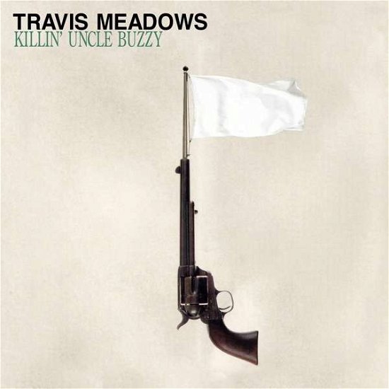 Cover for Travis Meadows · Killin' Uncle Buzzy (LP) (2021)