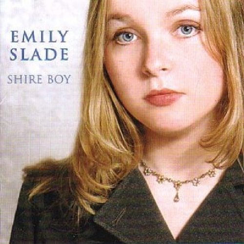 Shire Boy - Slade Emily - Musik - RUSTIC THORN - 5060028540426 - 11 februari 2002