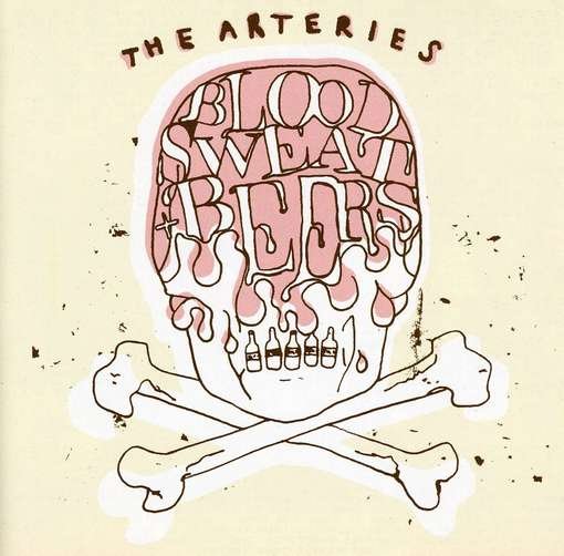 Cover for The Arteries · Blood, Sweat and Beers (CD) (2009)