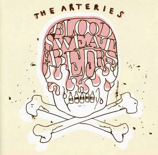 Blood, Sweat and Beers - The Arteries - Musik - HOUSEHOLD NAME - 5060124570426 - 2. marts 2009