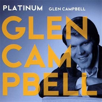 Glen Campbell-platinum - Glen Campbell - Platinum (2 CD - Musiikki - Capitol - 5099921335426 - maanantai 4. tammikuuta 2016