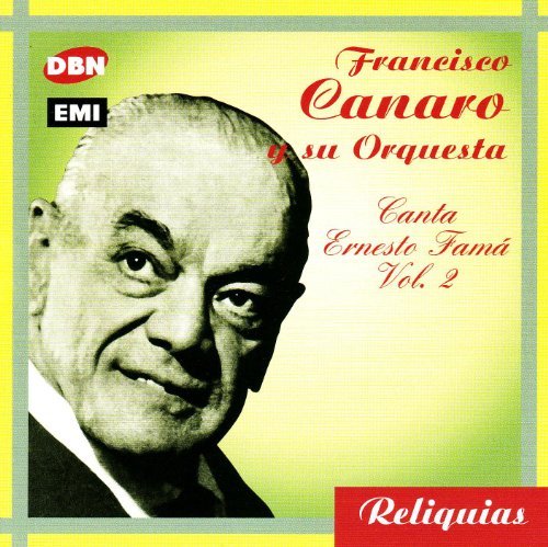 Canta Ernesto Fama 2 - Francisco Canaro - Muziek - TARG - 5099923539426 - 2005