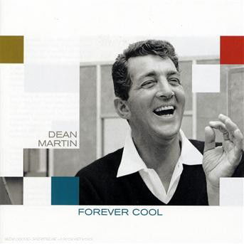 Dean Martin-forever Cool - Dean Martin - Muzyka - EMI RECORDS - 5099950269426 - 28 sierpnia 2007