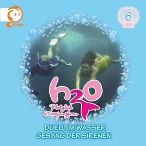 Cover for H2o-pl÷tzlich Meerjungfrau · 06: Duell Im Wasser / Gesang Der Sirenen (CD) (2010)