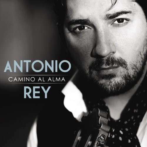 Cover for Antonio Rey · Camino Al Alma (CD) (2013)