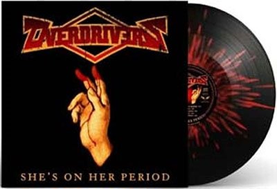 Cover for Overdrivers · Shes On Her Period (Black / Red Splatter Vinyl) (LP) (2023)