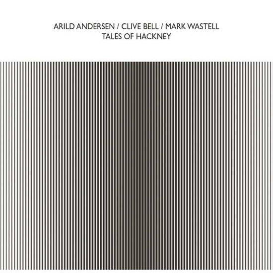 Tales of Hackney - Andersen,arild / Bell,clive / Wastell,mark - Música - Confront Recordings - 5902249001426 - 15 de março de 2019