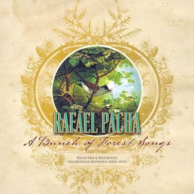 Cover for Rafael Pacha · A Bunch Of Forest Songs (CD) (2023)