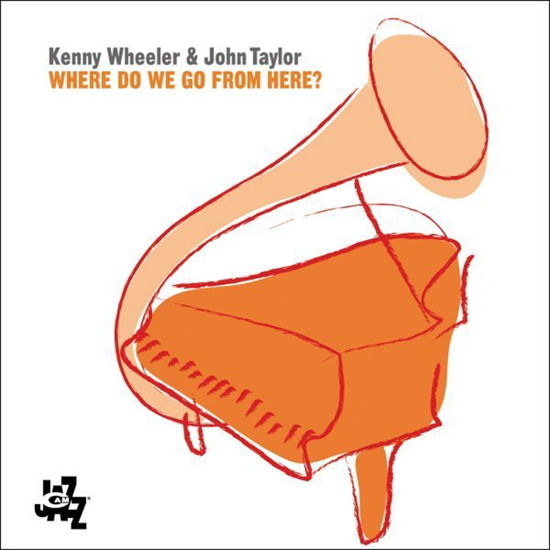 Where Do We Go From Here - Wheeler, Kenny & John Taylor - Música - CAM - 8024709776426 - 8 de julho de 2004