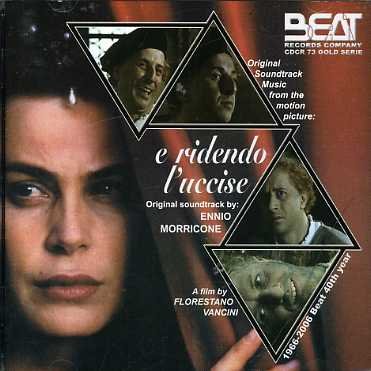 E Ridendo L'uccise - Ennio Morricone - Music - BEAT INT. - 8032539491426 - October 26, 2006