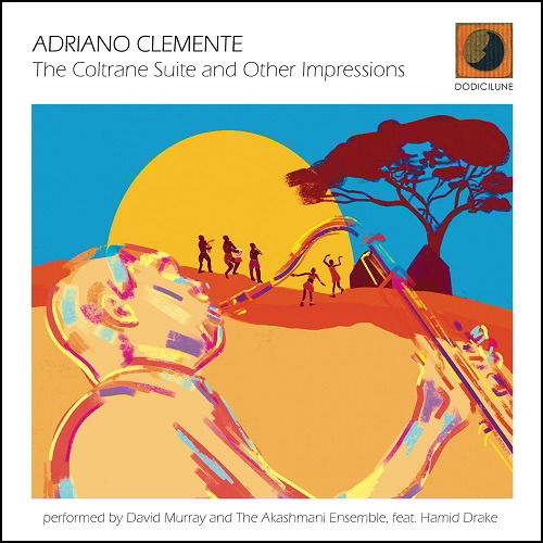 Coltrane Suite & Other Impressions - Adriano Clemente - Musikk - DODICILUNE - 8033309695426 - 9. juni 2023