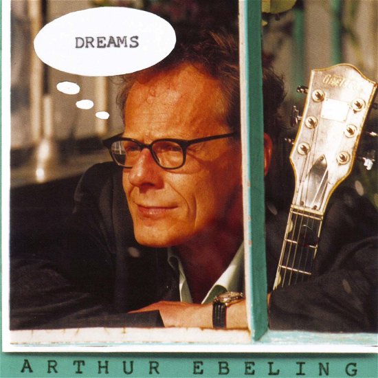 Cover for Arthur Ebeling · Dreams (CD) (2009)