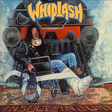 Cover for Whiplash · Insult to Injury + L (CD) (2006)