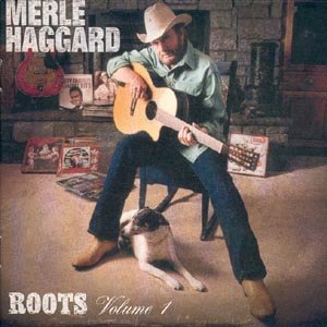 Cover for Merle Haggard · Roots Volume 1 (CD) (2000)
