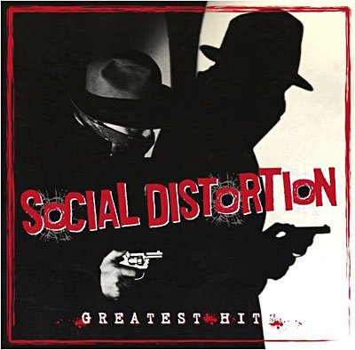 Greatest Hits - Social Distortion - Musik - TIME BOMB - 8714092689426 - 21. juni 2007