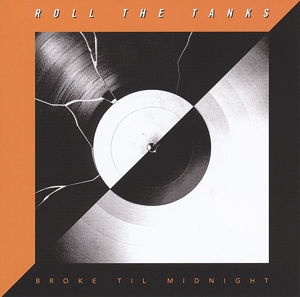 Cover for Roll The Tanks · Broke Til Midnight (CD) (2014)