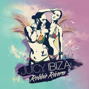 Cover for Robbie Rivera · Juicy Ibiza 2014 (CD) (2014)