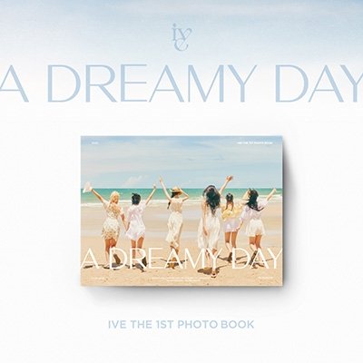 Cover for Ive · A Dreamy Day - 1st Photobook (Bog/DVD) [Book with DVD edition] (2023)