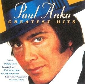 Greatest Hits - Paul Anka - Musikk - MCP - 9002986422426 - 10. april 2006