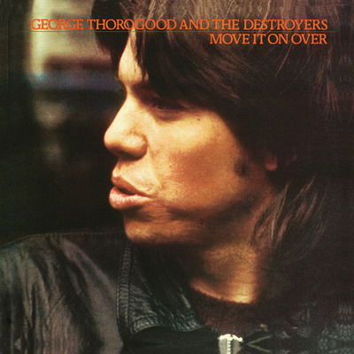 Cover for George Thorogood · Move It On Over (LP) (2025)
