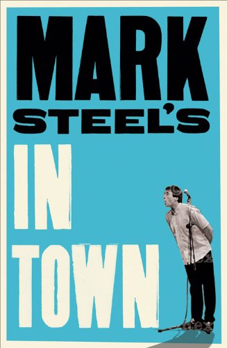 Mark Steel · Mark Steel’s In Town (Paperback Bog) (2011)