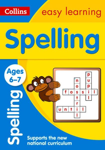 Cover for Collins Easy Learning · Spelling Ages 6-7: Ideal for Home Learning - Collins Easy Learning KS1 (Paperback Book) [New edition] (2015)