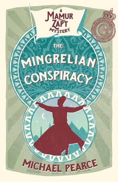 Cover for Michael Pearce · The Mingrelian Conspiracy - Mamur Zapt (Paperback Book) (2017)