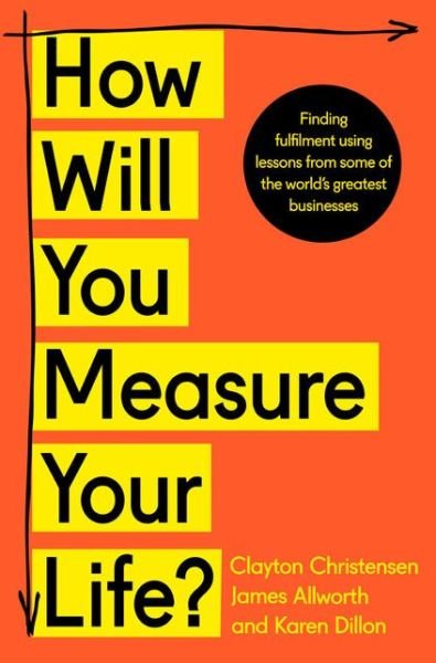 Cover for Clayton Christensen · How Will You Measure Your Life? (Taschenbuch) (2019)